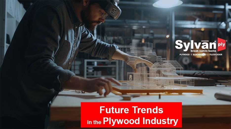 Future Trends in the Plywood Industry